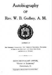 Autobiography of Rev. W. B. Godbey, A. M.