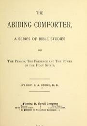 The Abiding Comforter : a series of Bible studies on the person, the presence and the power of the Holy Spirit 